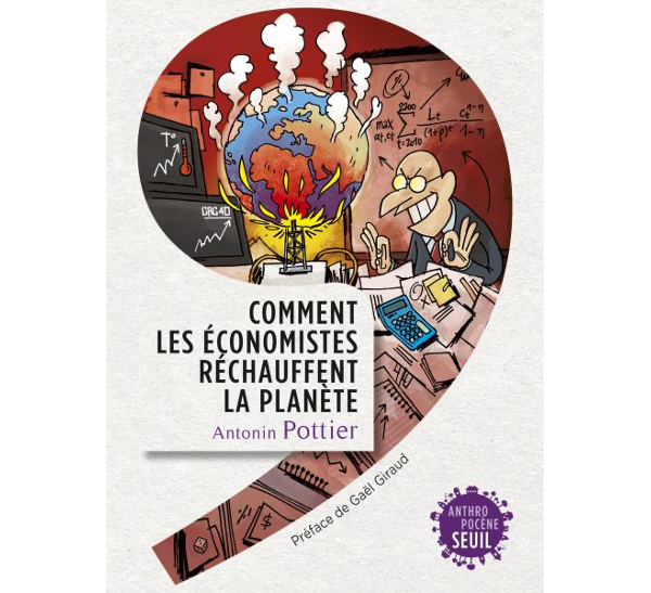 Fiche de lecture de l’ouvrage d’Antonin Pottier « Comment les économistes réchauffent la planète »